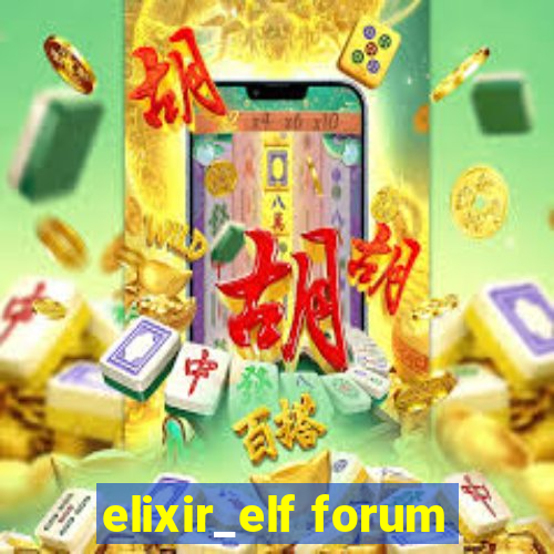 elixir_elf forum